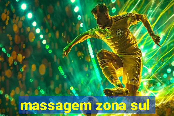 massagem zona sul